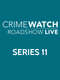 Crimewatch Roadshow : Series 11