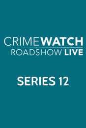 Crimewatch Roadshow Series 12