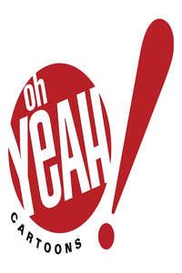 Oh Yeah! Cartoons - Posters