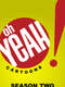Oh Yeah! Cartoons : Season 2