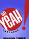 Oh Yeah! Cartoons : Season 3