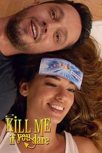 Kill Me If You Dare - Poster