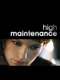 High Maintenance