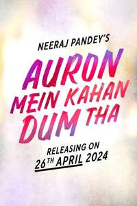 Auron Mein Kahan Dum Tha - Posters