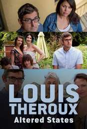 Louis Therouxs: Altered States