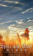 Spice and Wolf: Merchant Meets the Wise Wolf