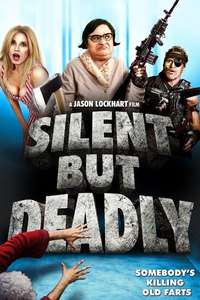 Silent but Deadly - Posters