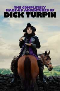 The Completely Made-Up Adventures of Dick Turpin - Posters