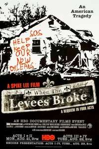 When the Levees Broke: A Requiem in Four Acts - Posters