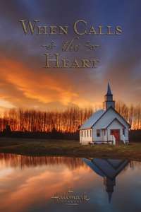 When Calls The Heart - Posters