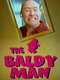 The Baldy Man