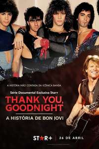 Thank You  Goodnight: The Bon Jovi Story - Posters