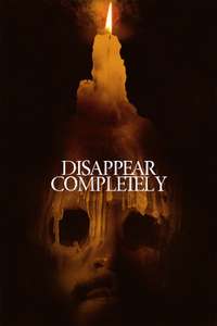 Disappear Completely - Posters