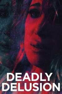 Deadly Delusion - Poster