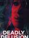 Deadly Delusion