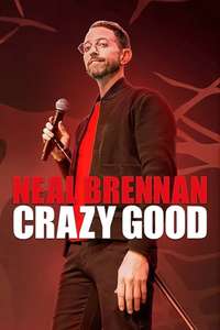 Neal Brennan: Crazy Good - Posters