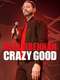 Neal Brennan: Crazy Good