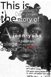 jeen-yuhs: A Kanye Trilogy - Posters
