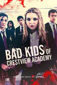 Bad Kids of Crestview Academy - Poster