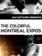The Colorful Montreal Expos