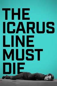 The Icarus Line Must Die - Poster