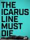 The Icarus Line Must Die