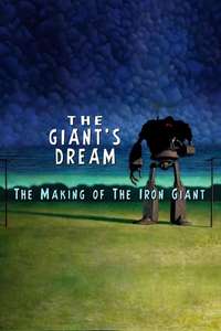 The Giant's Dream: The Making of the Iron Giant - Poster