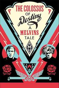 The Colossus of Destiny: A Melvins Tale - Poster