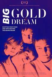 Big Gold Dream: Scottish Post-Punk and Infiltrating the Mainstream