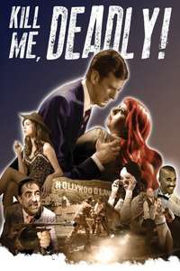 Kill Me  Deadly - Posters