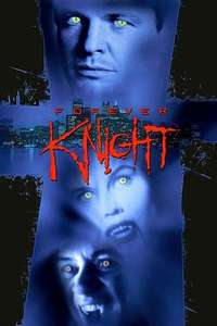 Forever Knight - Poster