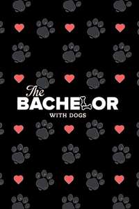 The Bachelor with Dogs and Scott Eastwood - Poster