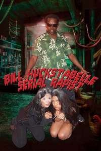 Bill Huckstabelle: Serial Rapist - Poster