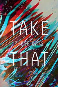 Take That: These Days On Tour - Poster