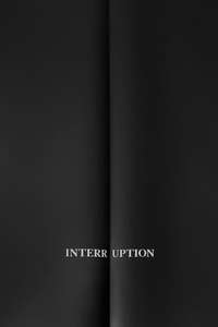 Interruption - Poster