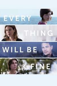 Every Thing Will Be Fine - Poster