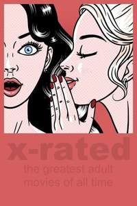 X-Rated: The Greatest Adult Movies of All-Time - Poster