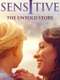 Sensitive: The Untold Story