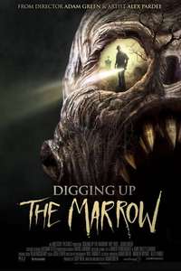 Digging Up the Marrow - Poster