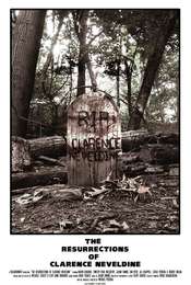 The Resurrections of Clarence Neveldine