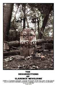 The Resurrections of Clarence Neveldine - Poster