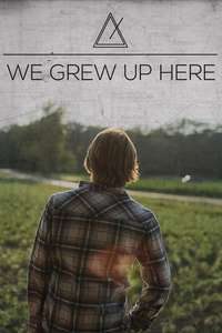 We Grew Up Here - Poster