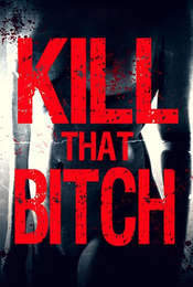Kill That Bitch