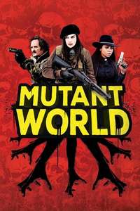 Mutant World - Poster