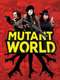 Mutant World