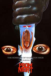 The Horrors of Hamilton High: The Making of 'Prom Night' - Poster