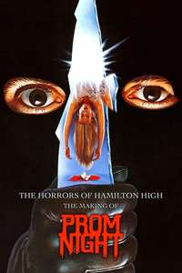 The Horrors of Hamilton High: The Making of 'Prom Night' - Poster