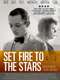 Set Fire to the Stars