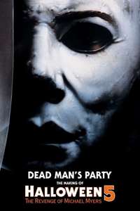 Dead Man's Party: The Making of Halloween 5 - Poster