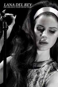 Lana Del Rey: The Greatest Story Never Told - Poster